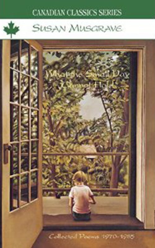 What the Small Day Cannot Hold: Collected Poems 1970–1985