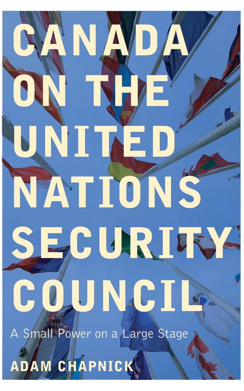 Canada on the United Nations Security Council: A Small Power on a Large Stage