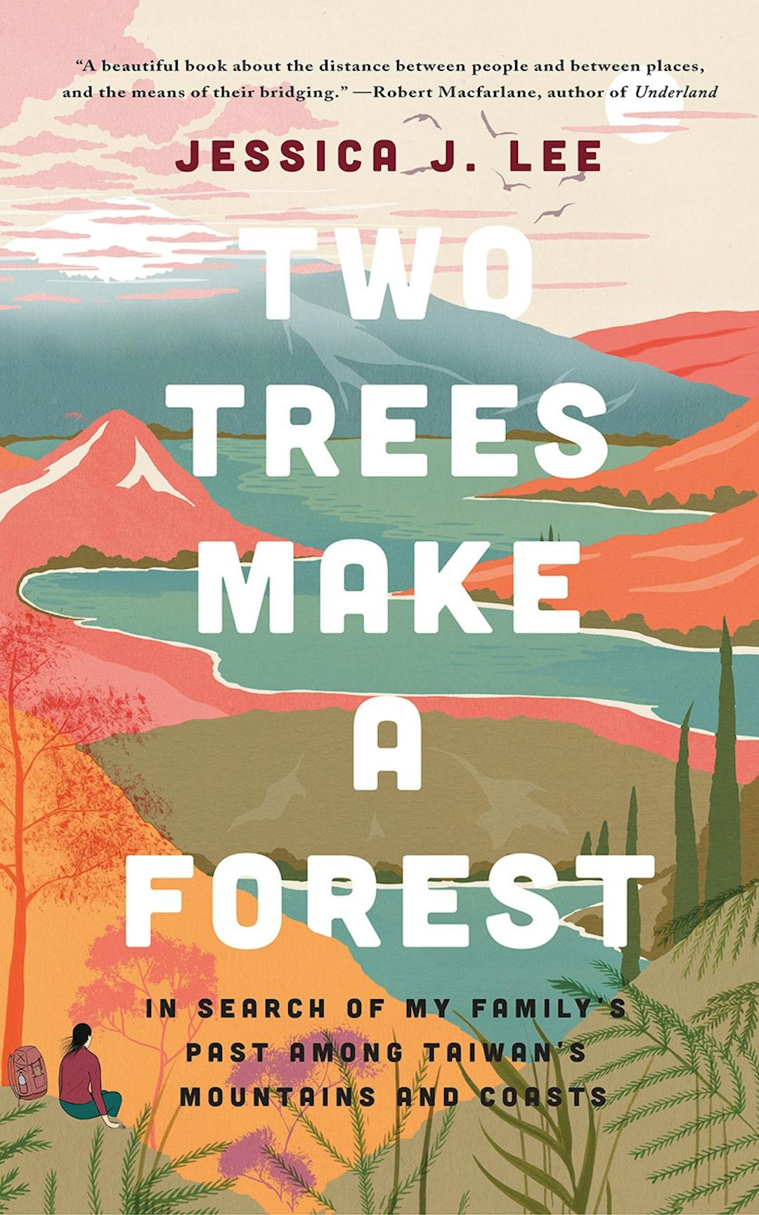 Two Trees Make a Forest: In Search of My Family's Past Among Taiwan's Mountains and Coasts