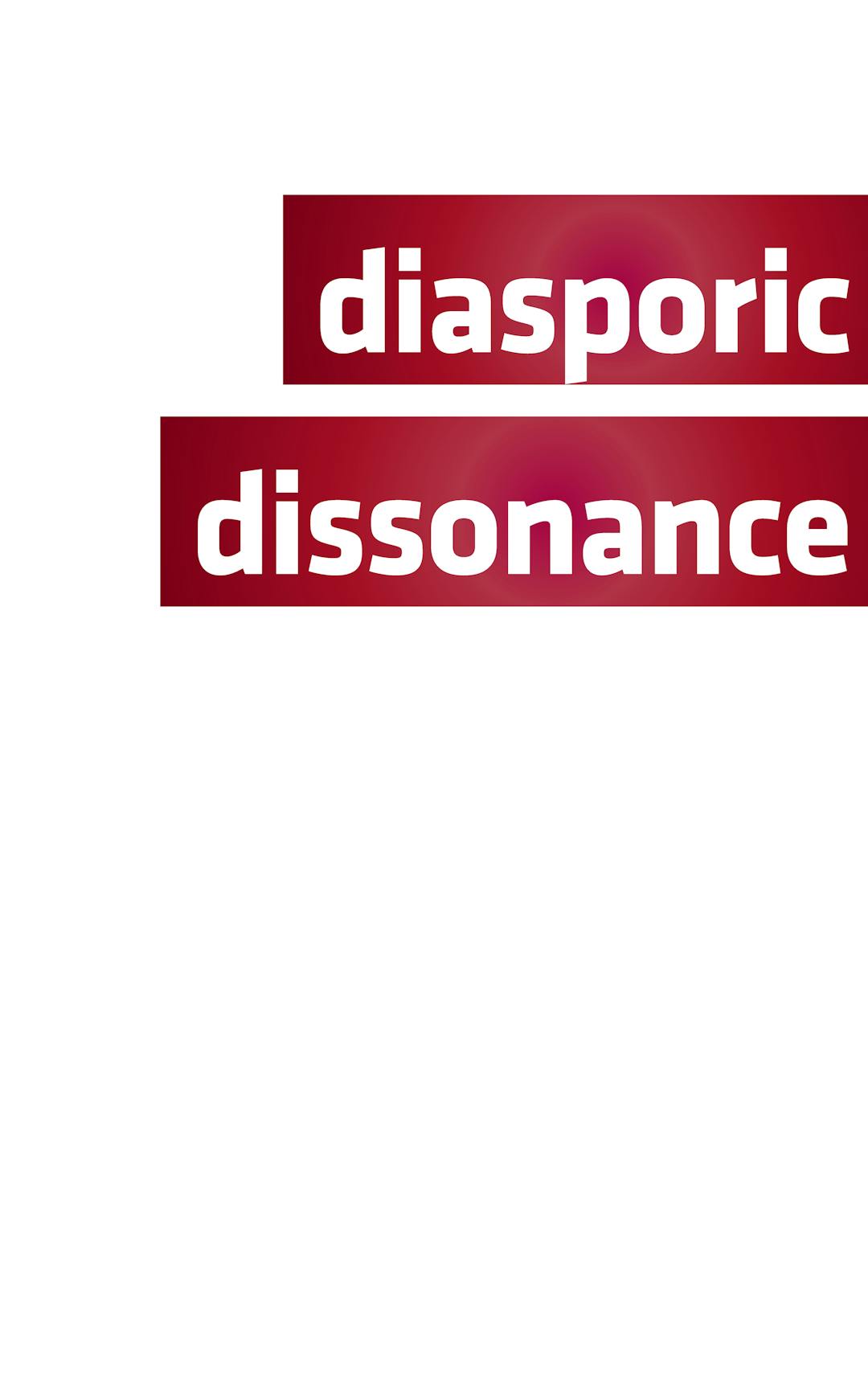 diasporic dissonance
