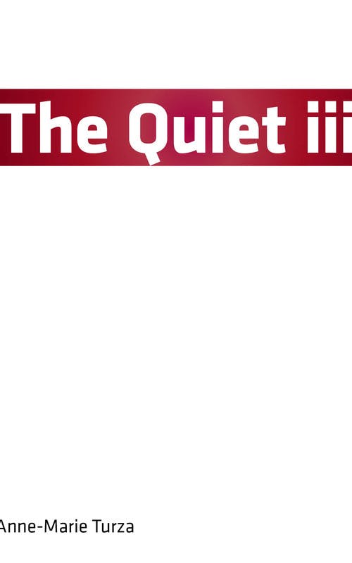 The Quiet iii