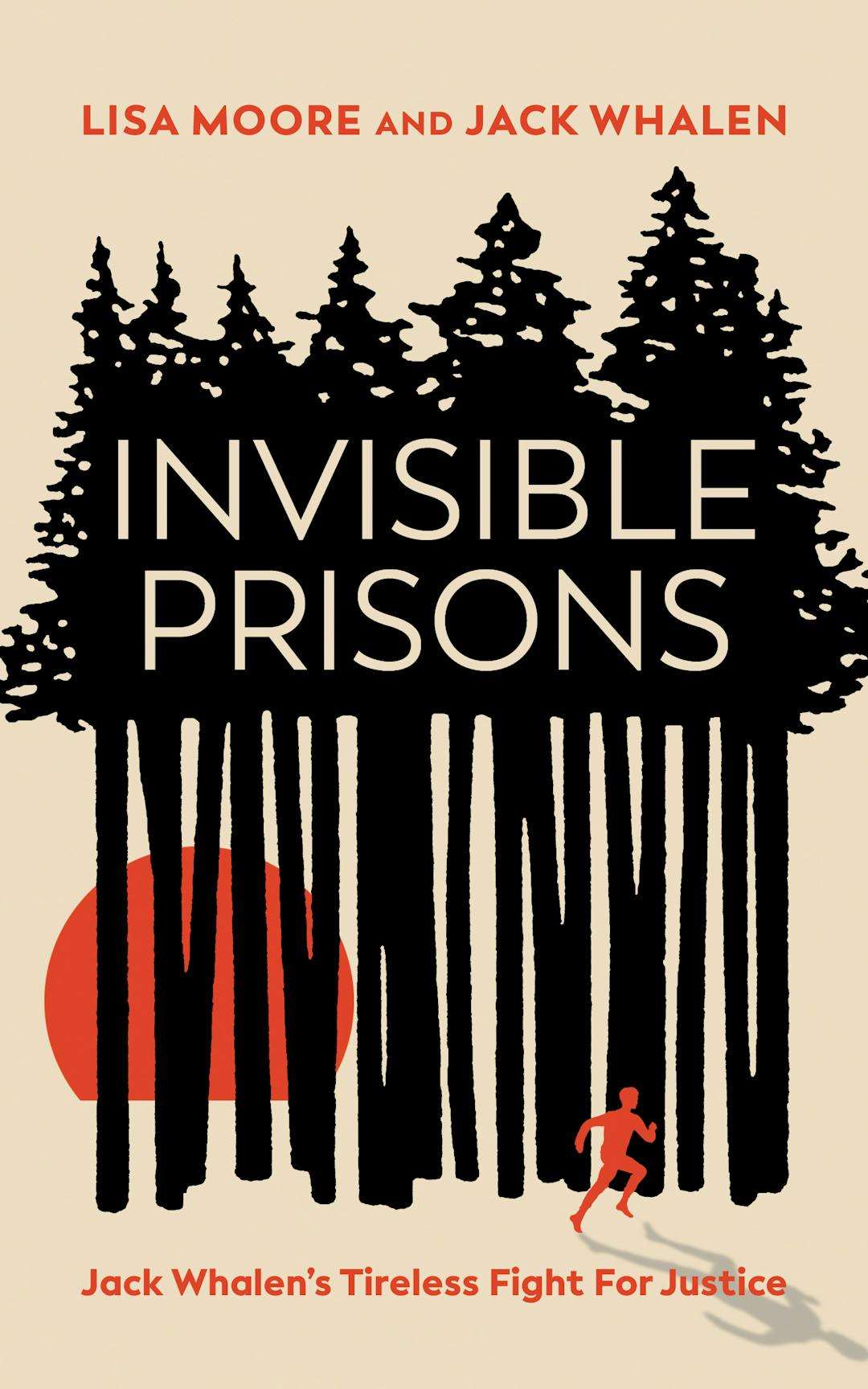 Invisible Prisons: Jack Whalen’s Tireless Fight for Justice