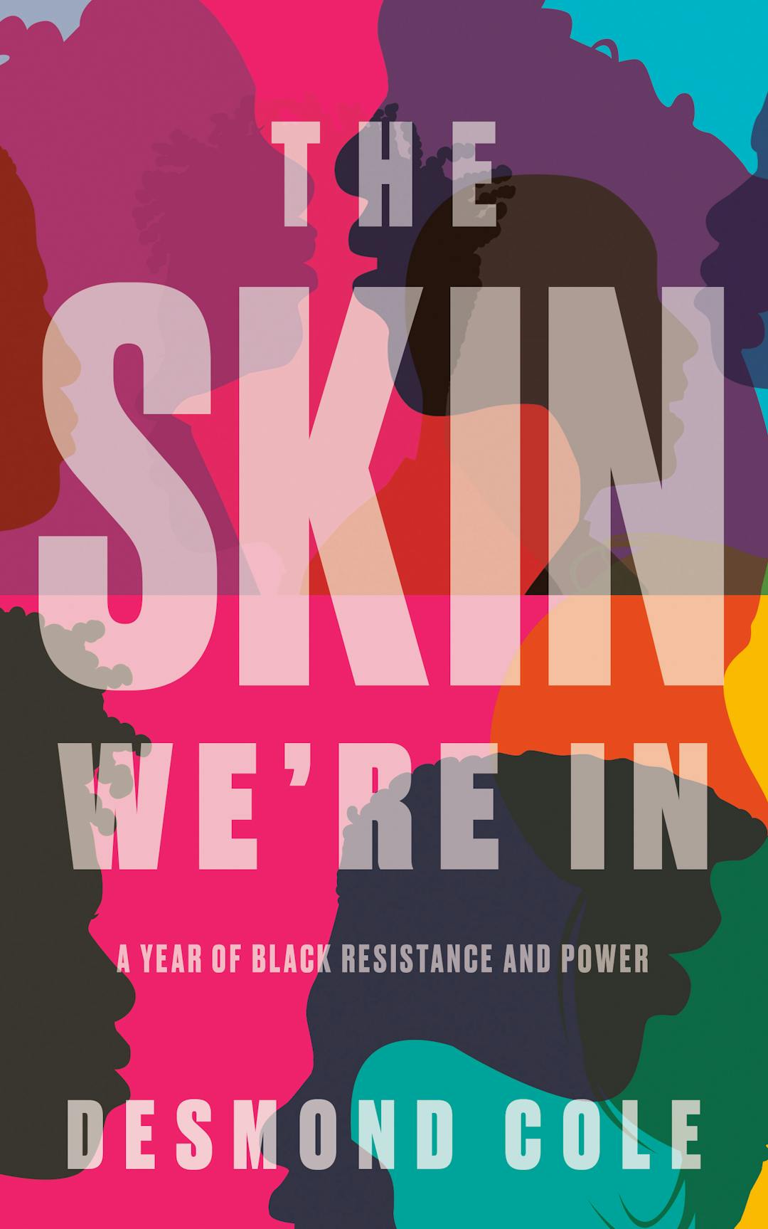 The Skin We're In: A Year of Black Resistance and Power