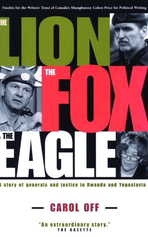 The Lion, the Fox, & the Eagle: A Story of Generals and Justice in Rwanda and Yugoslavia