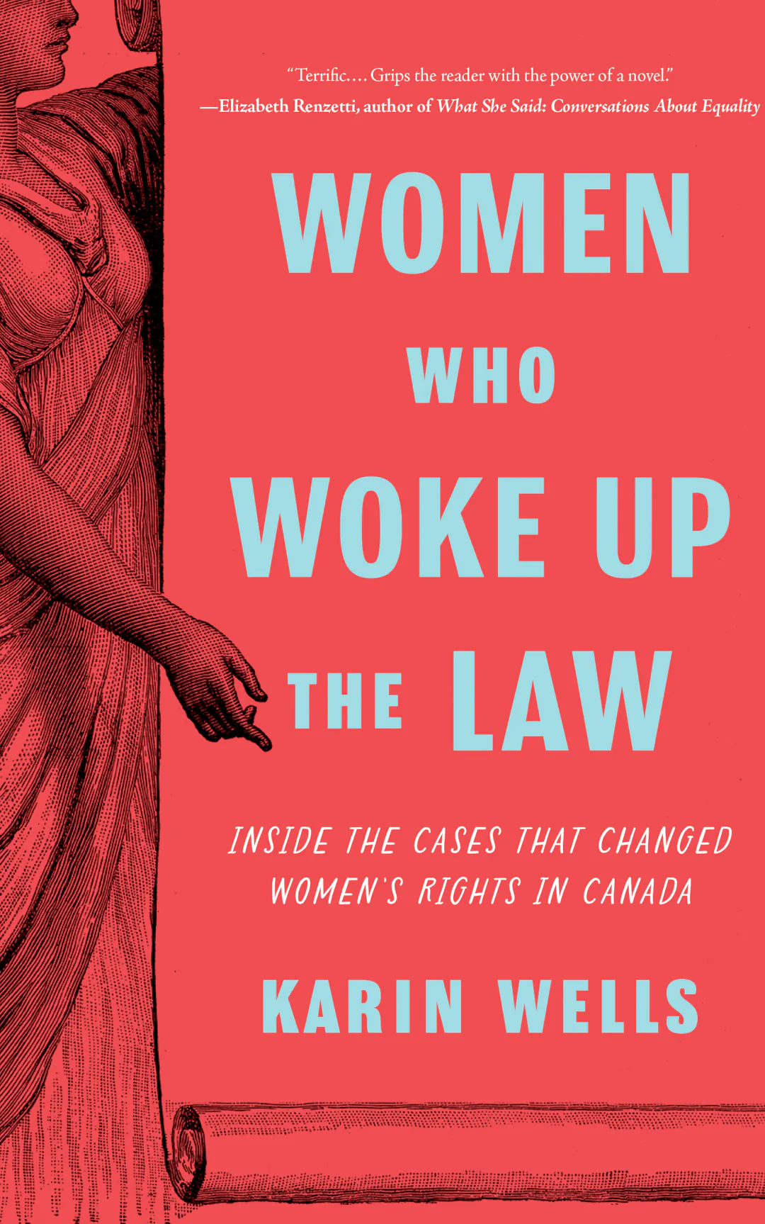Women Who Woke up the Law: Inside the Cases that Changed Women’s Rights in Canada