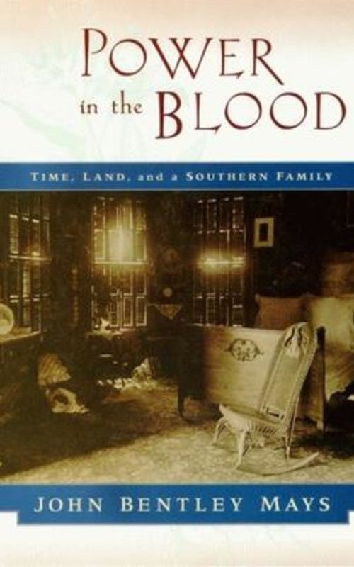 Power in the Blood: Land, Memory, and a Southern Family