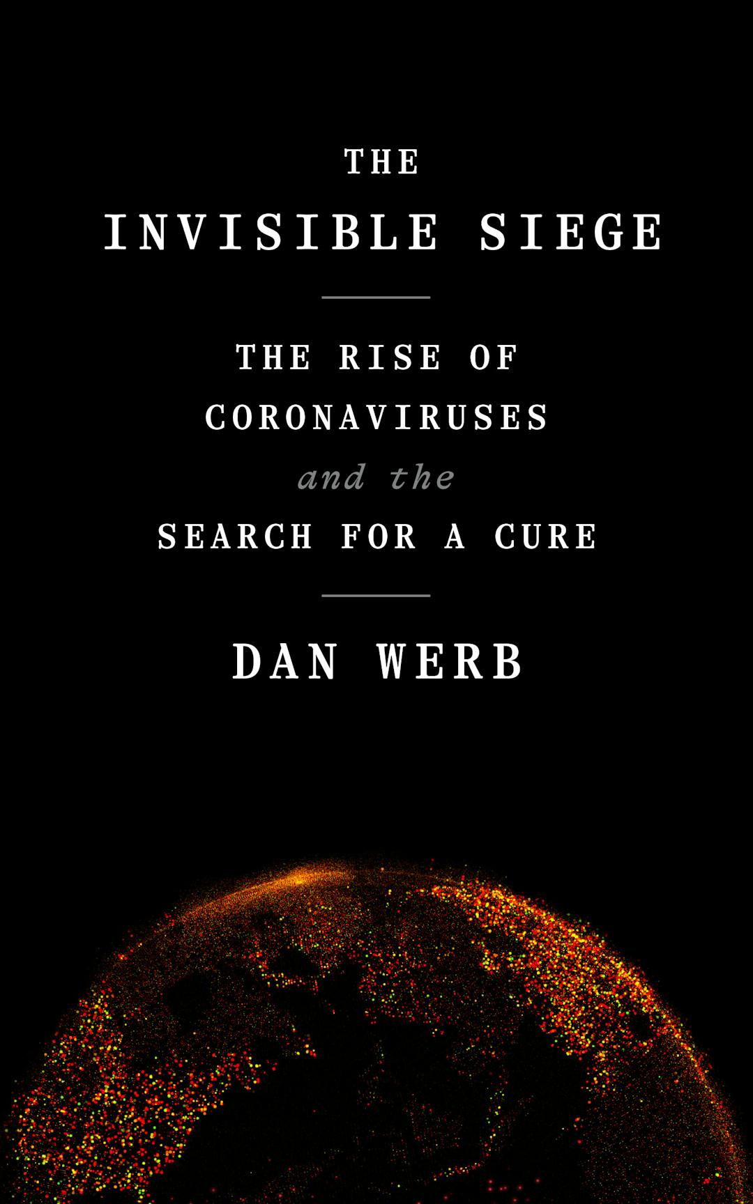 The Invisible Siege: The Rise of Coronaviruses and the Search for a Cure