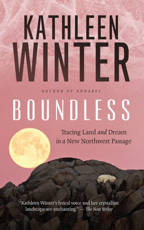Boundless: Tracing Land and Dream in a New Northwest Passage