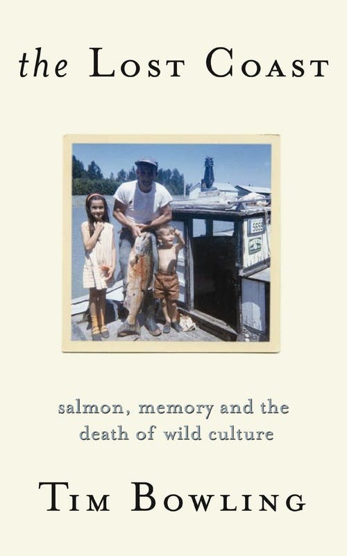 The Lost Coast: Salmon, Memory and the Death of Wild Culture