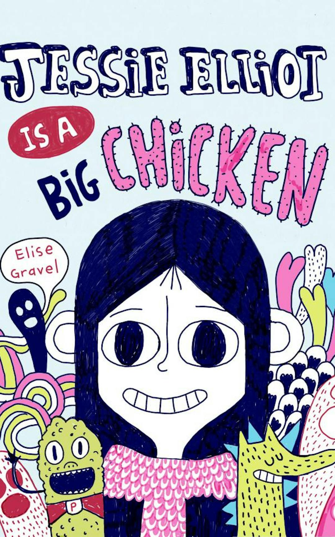 Jessie Elliot Is a Big Chicken