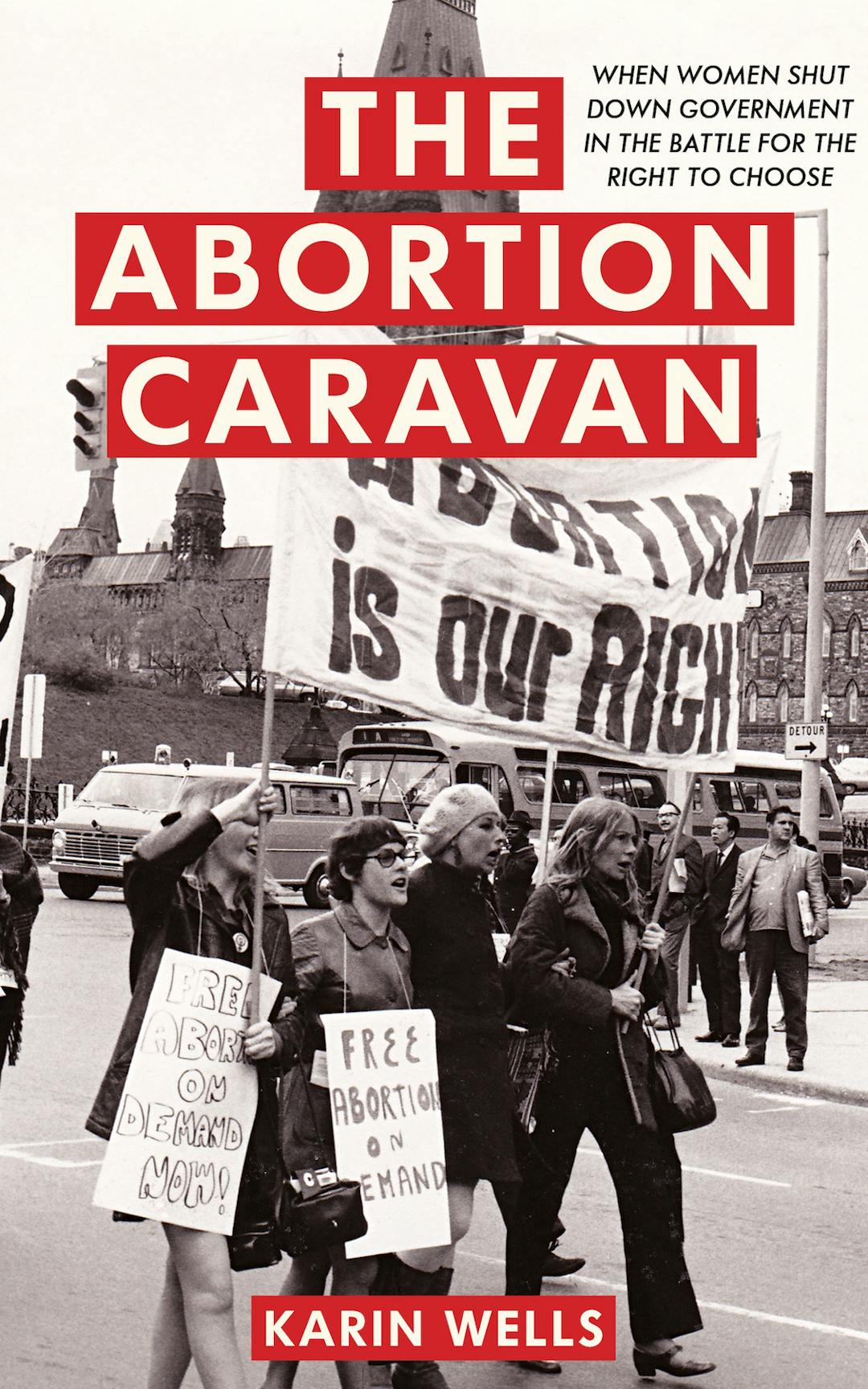 The Abortion Caravan: When Women Shut Down Government in the Battle for the Right to Choose