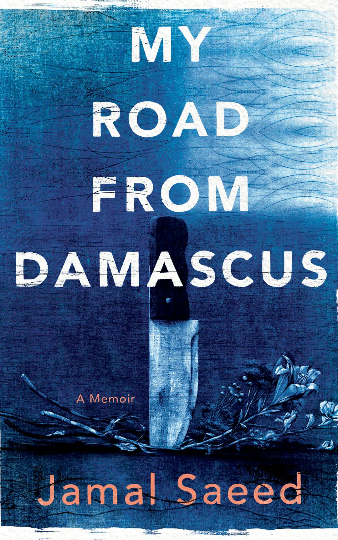 My Road from Damascus: A Memoir