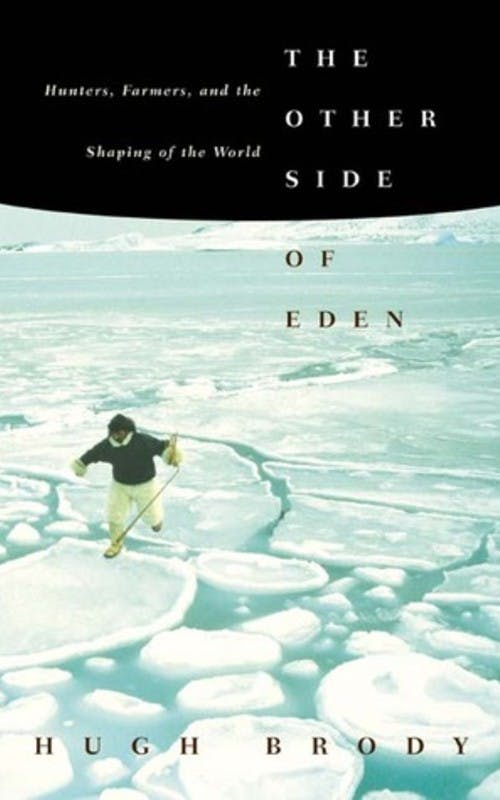 The Other Side of Eden: Hunters, Farmers and the Shaping of the World