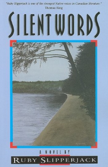 These Are My Words by Ruby Slipperjack These Are My Words by Ruby Slipperjack