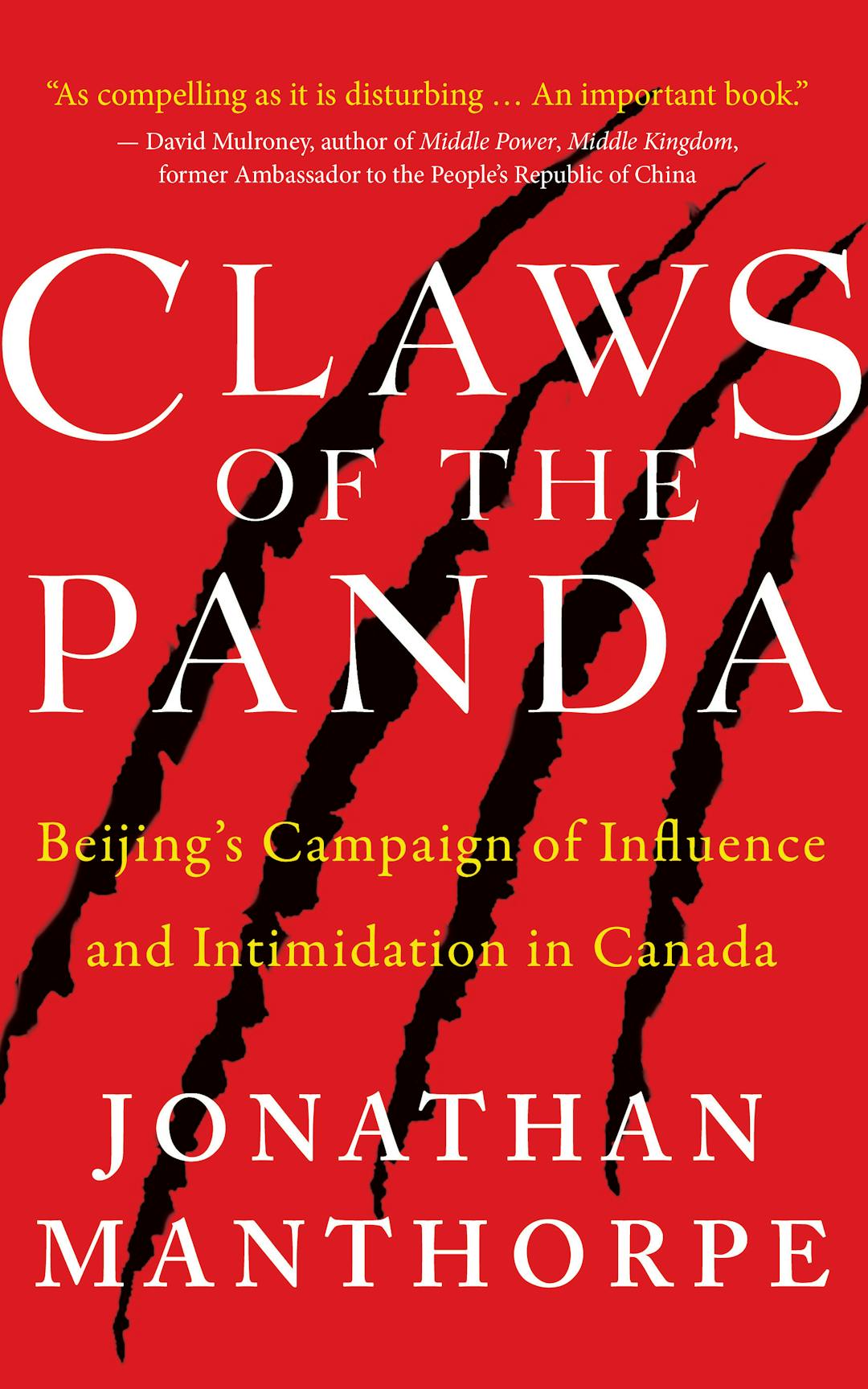 Claws of the Panda: Beijing’s Campaign of Influence and Intimidation in Canada 