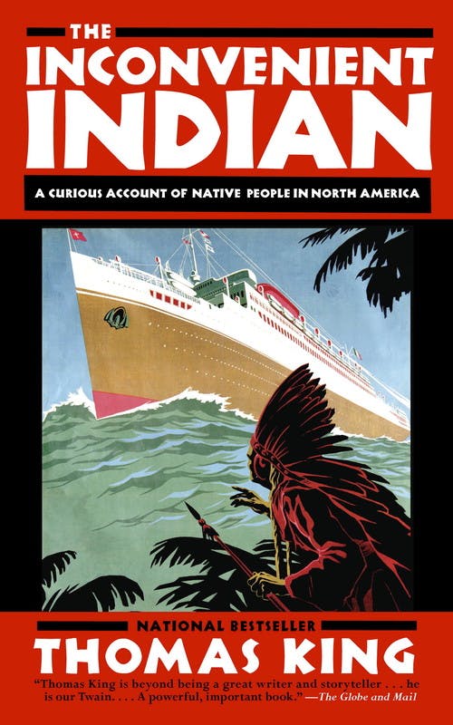 The Inconvenient Indian: A Curious Account of Native People in North America