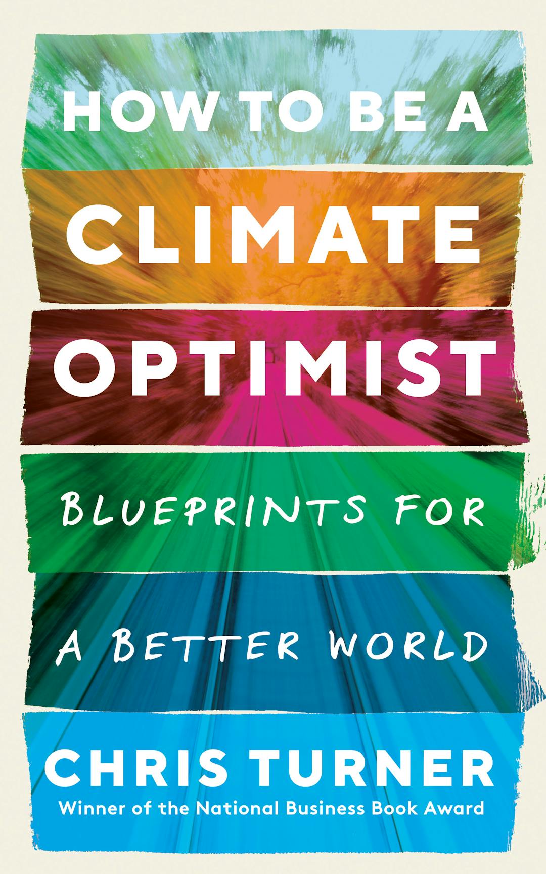 How to Be a Climate Optimist: Blueprints for a Better World