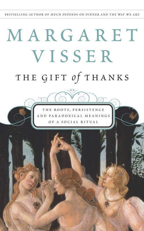 The Gift of Thanks: The Roots, Persistence and Paradoxical Meanings of a Social Ritual