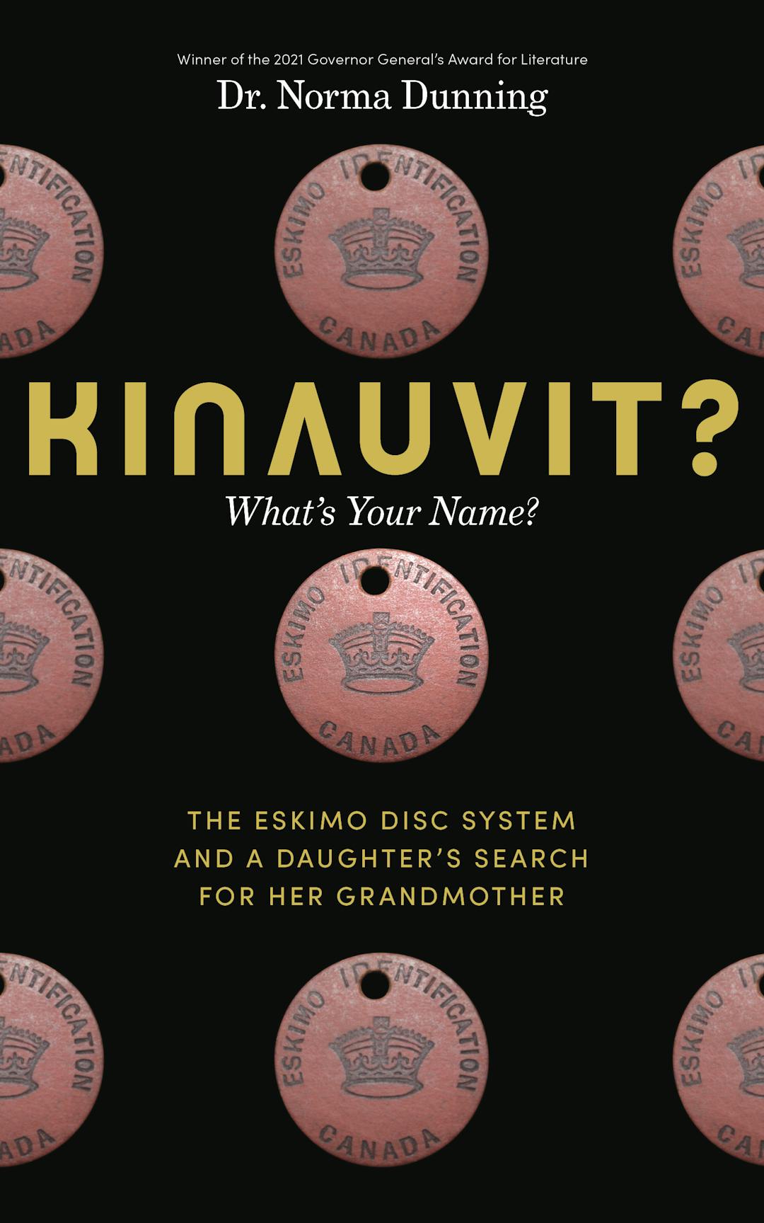 Kinauvit?: What’s Your Name? The Eskimo Disc System and a Daughter’s Search for her Grandmother