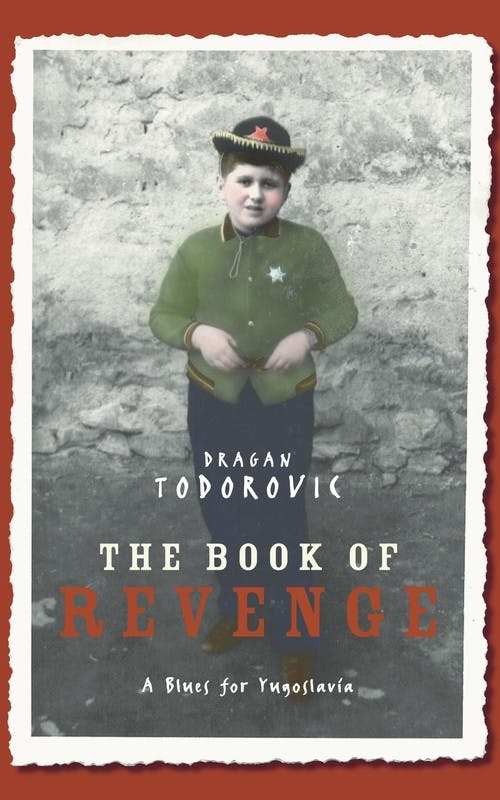 The Book of Revenge: A Blues for Yugoslavia