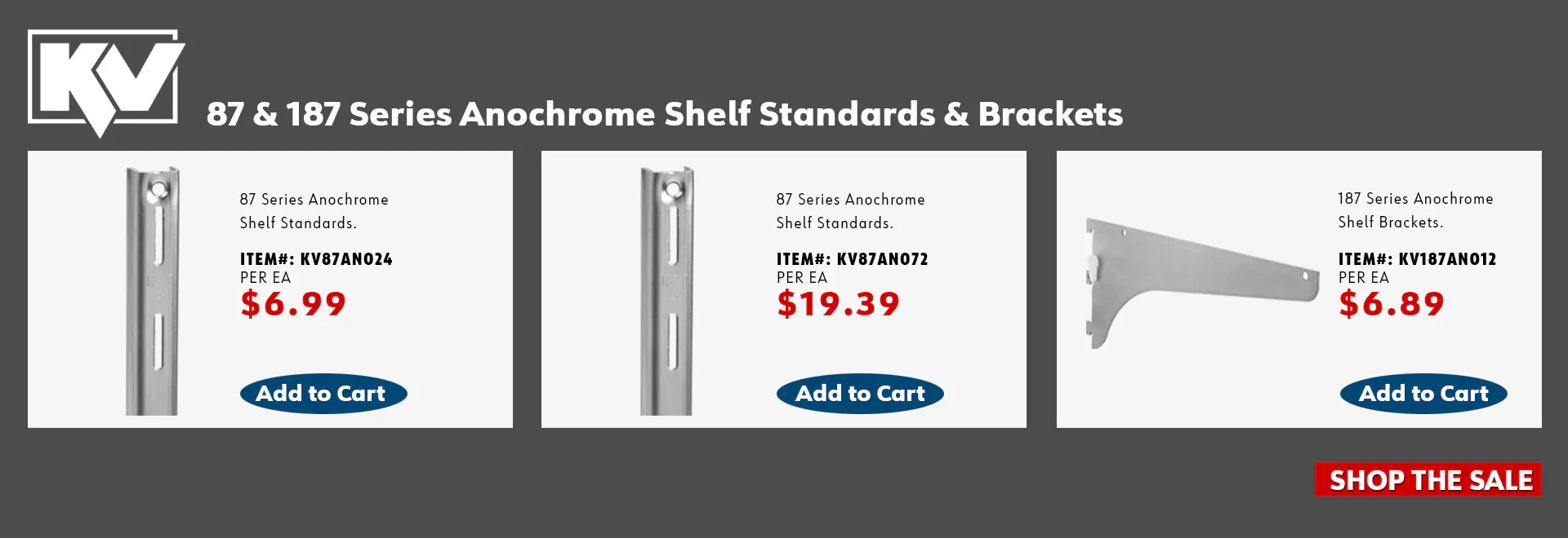 Knape & Vogt 87 & 187 Series Anochrome Shelf Standards & Brackets: 24" KV87 Super Heavy-Duty Shelf Standard, Anochrome Finish, item KV87ANO24, $6.99; 72" KV87 Super Heavy-Duty Shelf Standard, Anochrome Finish, item KV87ANO72, $19.39; 12" KV187 Super Heavy-Duty Lock Lever Shelf Bracket, Anochrome Finish, item KV187ANO12, $6.89