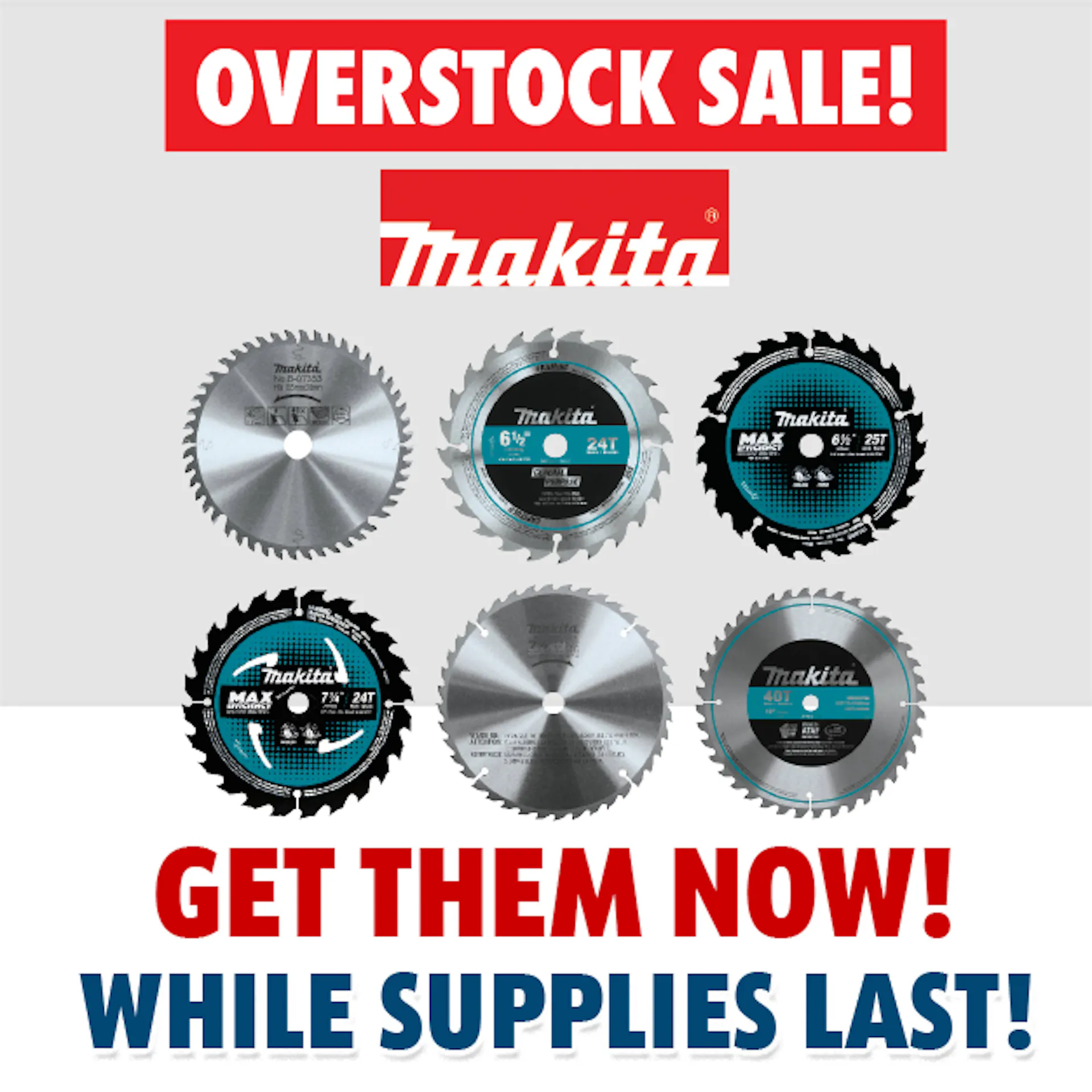 Makita Overstock Sale!