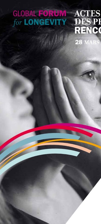 Global Forum for Longevity - Actes des rencontres