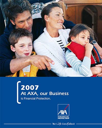 At AXA, our Business is Financial Protection - 2007