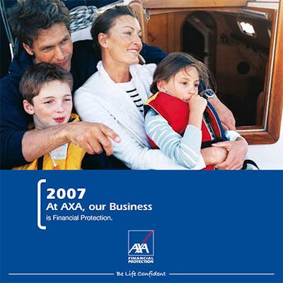 At AXA, our Business is Financial Protection - 2007