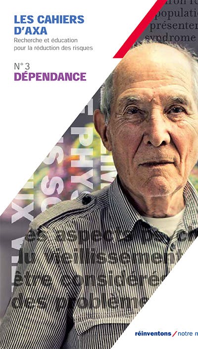 Les cahiers d'AXA n°3 : Dépendance