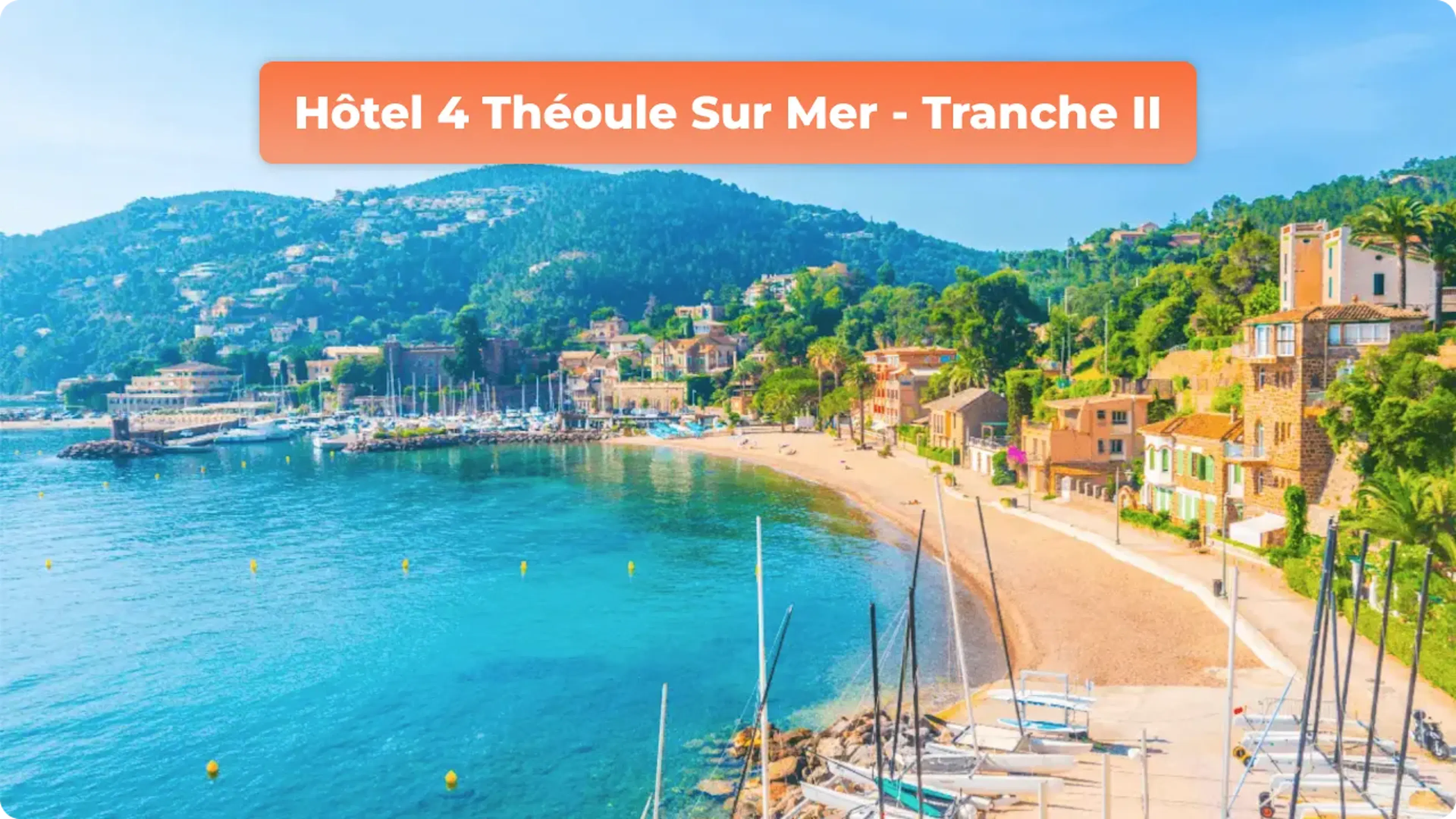 Hôtel 4 Théoule-sur-Mer – Tranche II