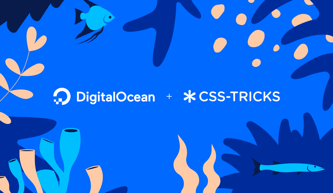 [B! DigitalOcean] CSS-Tricks Joins DigitalOcean, Expanding Our ...