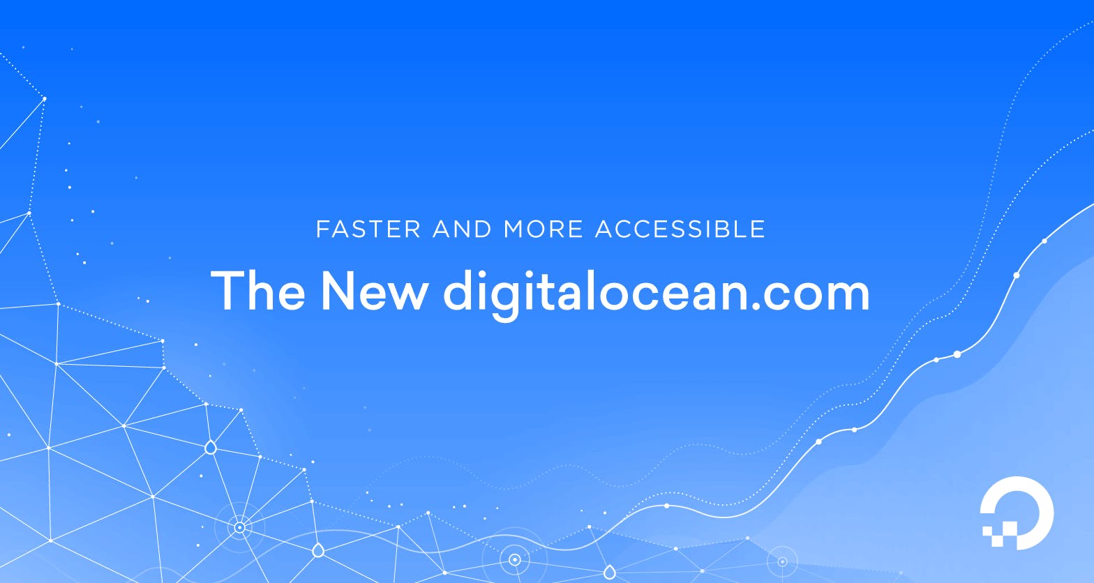 Faster and More Accessible: The New digitalocean.com