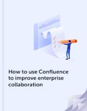 How to use Confluence to improve enterprise collaboration