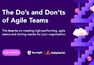 Webinar: The Do's and Don'ts of Agile Teams