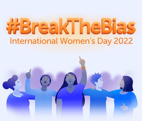 Break the bias, International Women's Day 2022