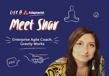 Meet Shar, an Enterprise Agile Coach at Gravity Works 