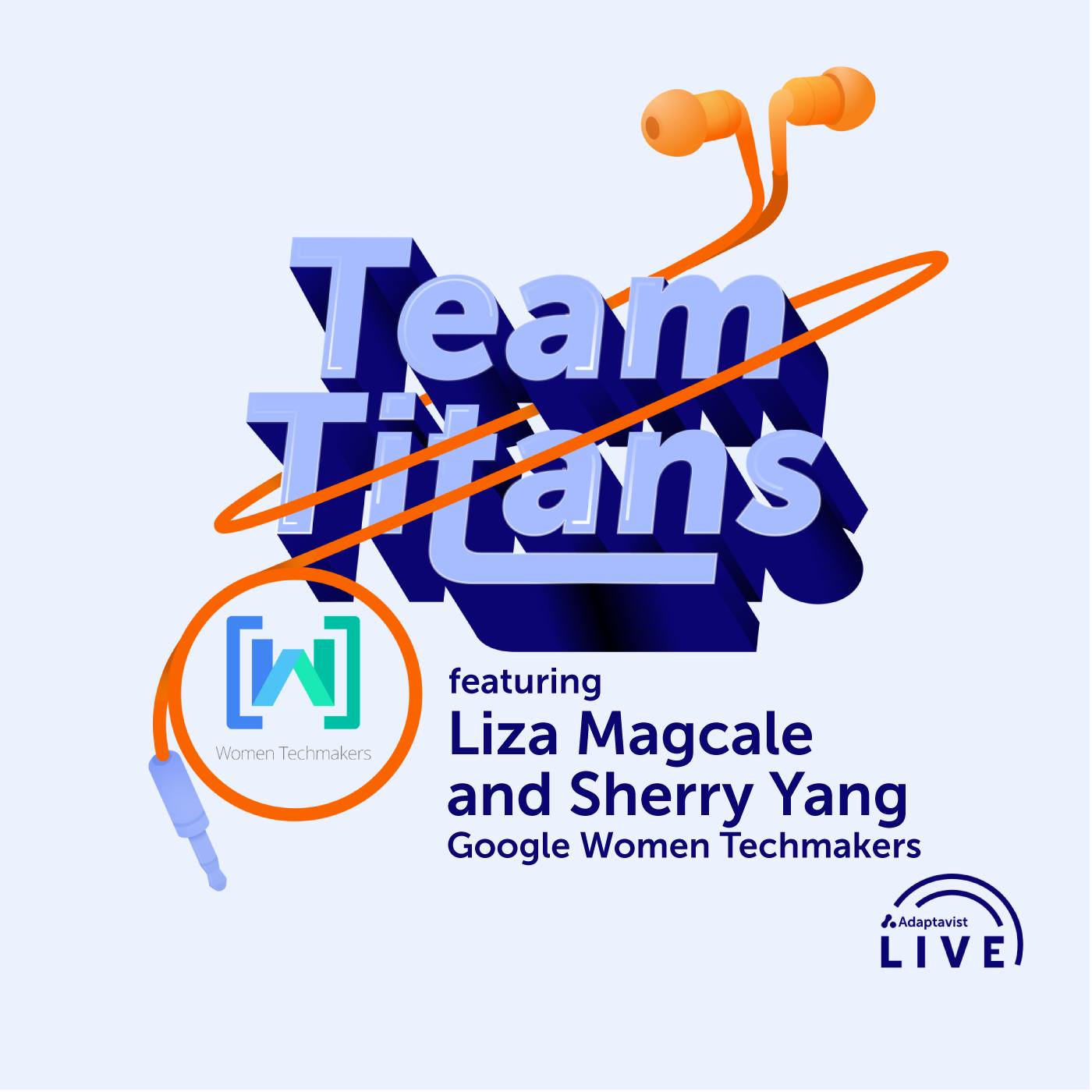 Team Titans cover artwork, featuring the Google Women Techmakers logo and the names of guests Liza Magcale and Sherry Yang