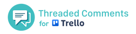 Threaded Comments for Trello