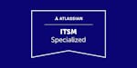 Atlassian ITSM specialized badge