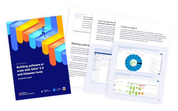 Building software at scale with SAFe® and Atlassian tools