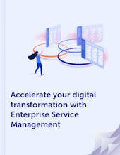 Accelerate your digital transformation with Enterprise Service Management whitepaper cover