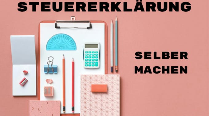 Steuererklärung selber machen