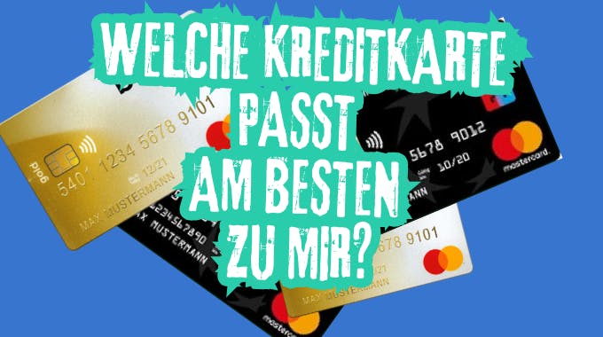 Welche Kreditkarte passt am besten zu mir
