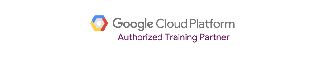 Google Cloud Platform (GCP) Authorized Training Partner