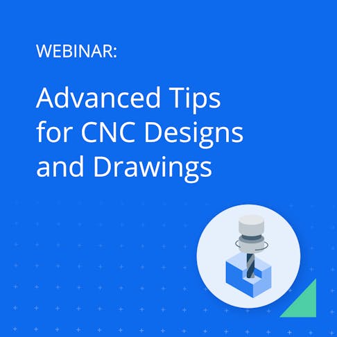 Advanced Tips for CNC Designs and Drawings hero image