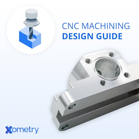 Xometry CNC Machining Design Guide