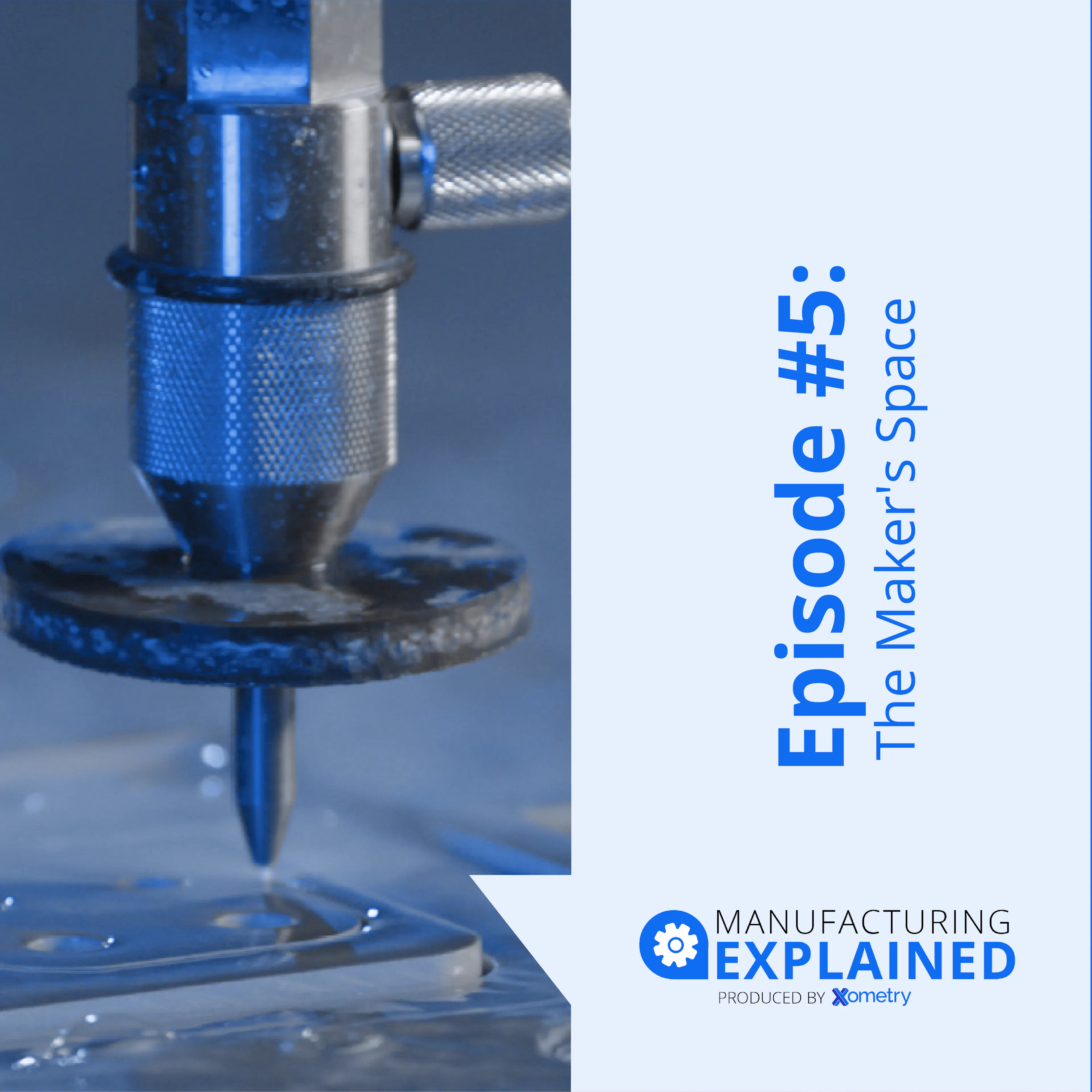 Episode #5: The Maker's Space