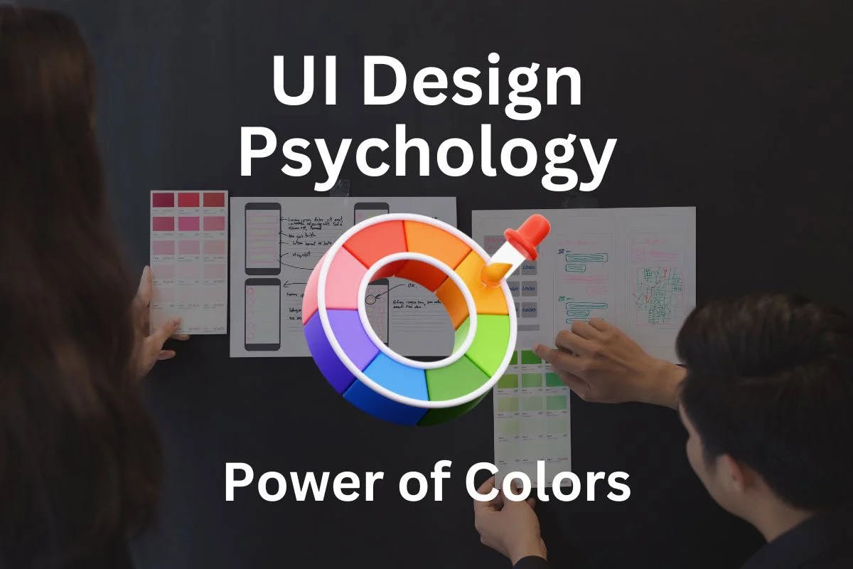 UI Color Psychology: Cách Chọn Màu Sắc Ảnh Hưởng Tới Trải Nghiệm Người Dùng