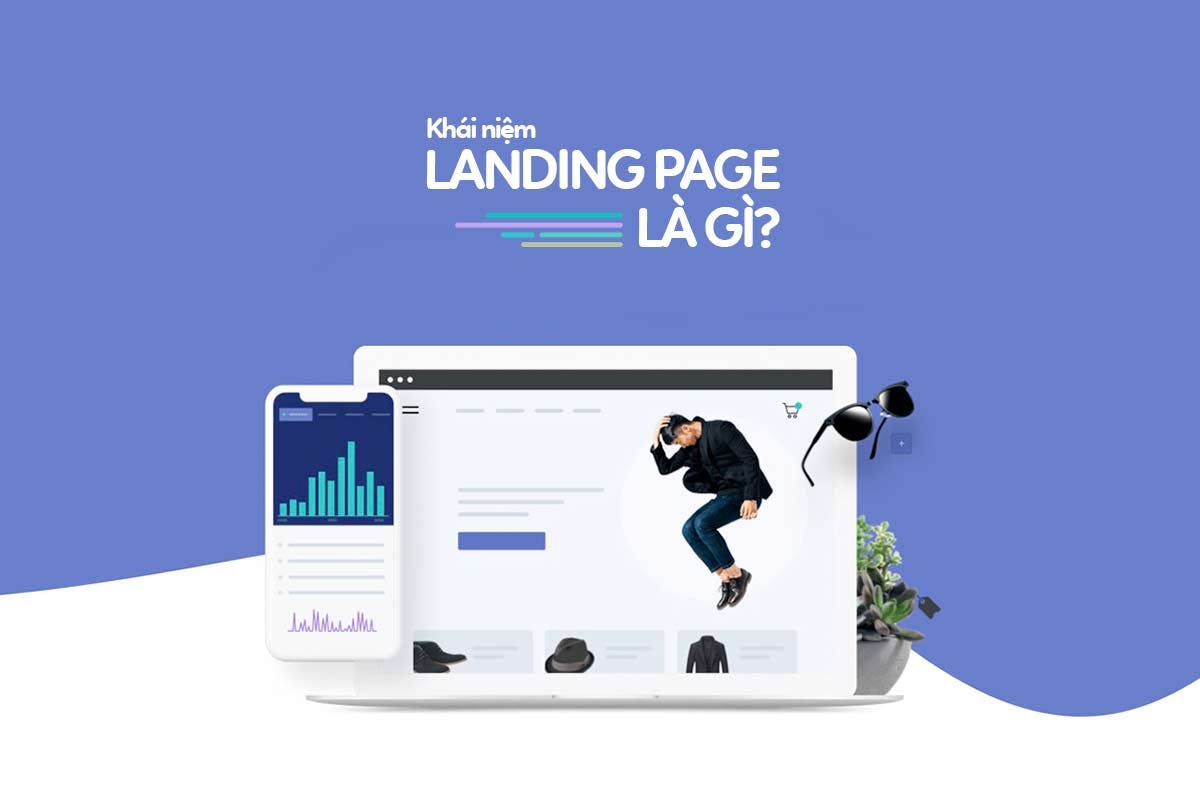 Tạo Landing Page Hiệu Quả: Những Yếu Tố Không Thể Bỏ Qua